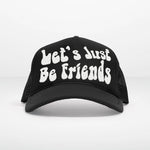 Load image into Gallery viewer, Let’s Just Be Friends Trucker
